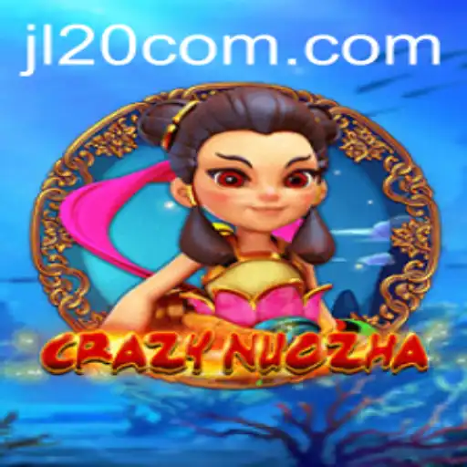 Exploring the World of CrazyNuoZha: A Thrilling Adventure Awaits